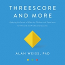 Threescore and More by Alan Weiss