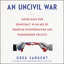 An Uncivil War by Greg Sargent