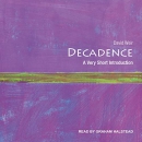 Decadence: A Very Short Introduction by David Weir