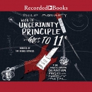 When the Uncertainty Principle Goes to 11 by Philip Moriarty