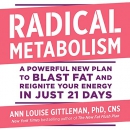 Radical Metabolism by Ann Louise Gittleman