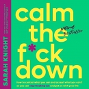 Calm the F*ck Down by Sarah Knight