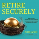 Retire Securely by Julie Jason