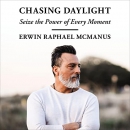 Chasing Daylight by Erwin Raphael McManus