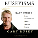 Buseyisms by Gary Busey