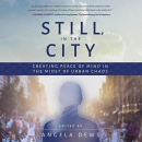 Still, In the City by Angela Dews