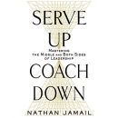 Serve Up, Coach Down by Nathan Jamail