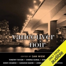 Vancouver Noir by Sam Wiebe