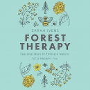 Forest Therapy by Sarah Ivens