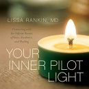 Your Inner Pilot Light by Lissa Rankin