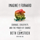 Imagine It Forward by Beth Comstock
