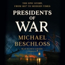 Presidents of War by Michael Beschloss