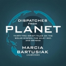 Dispatches from Planet 3 by Marcia Bartusiak