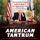 American Tantrum: The Donald J. Trump Presidential Archives by Anthony Atamanuik