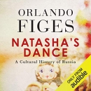 Natasha's Dance: A Cultural History of Russia by Orlando Figes