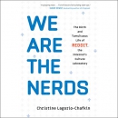 We Are the Nerds by Christine Lagorio-Chafkin