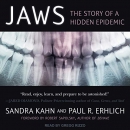 Jaws: The Story of a Hidden Epidemic by Sandra Kahn