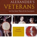 Alexander's Veterans and the Early Wars of the Successors by Joseph Roisman