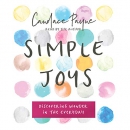 Simple Joys: Discovering Wonder in the Everyday by Candace Payne