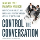 Control the Conversation by James Pyle
