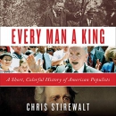 Every Man a King by Chris Stirewalt