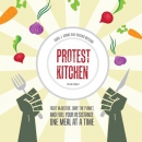 Protest Kitchen by Carol J. Adams