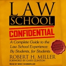 Law School Confidential by Robert H. Miller