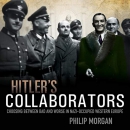 Hitler's Collaborators by Philip Morgan