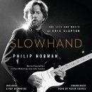 Slowhand: The Life and Music of Eric Clapton by Philip Norman