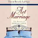 The Act of Marriage: The Beauty of Sexual Love by Tim LaHaye