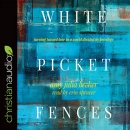 White Picket Fences by Amy Julia Becker