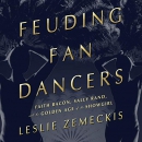 Feuding Fan Dancers by Leslie Zemeckis