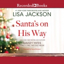 Santa's on His Way by Lisa Jackson