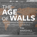 The Age of Walls by Tim Marshall