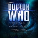 Doctor Who Psychology: A Madman with a Box by Travis Langley