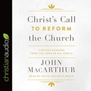 Christ's Call to Reform the Church by John MacArthur