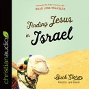 Finding Jesus in Israel by Buck Storm