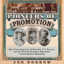 Pioneers of Promotion by Joe Dobrow