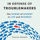 In Defense of Troublemakers by Charlan Nemeth