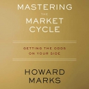 Mastering the Market Cycle by Howard Marks