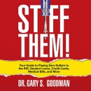 Stiff Them! by Gary S. Goodman