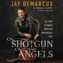 Shotgun Angels by Jay DeMarcus