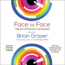 Face to Face: Stories on the Power of Human Connection by Brian Grazer