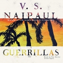 Guerrillas by V.S. Naipaul