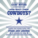 How 'Bout Them Cowboys? by Gary Myers