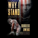 Why I Stand: From Freedom to the Killing Fields of Socialism by Burgess Owens