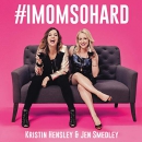 Hashtag IMomSoHard by Kristin Hensley