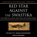 Red Star Against the Swastika by Vasily B. Emelianenko