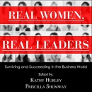 Real Women, Real Leaders by Kathleen Hurley