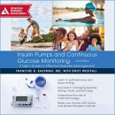 Insulin Pumps and Continuous Glucose Monitoring by Francine R. Kaufman